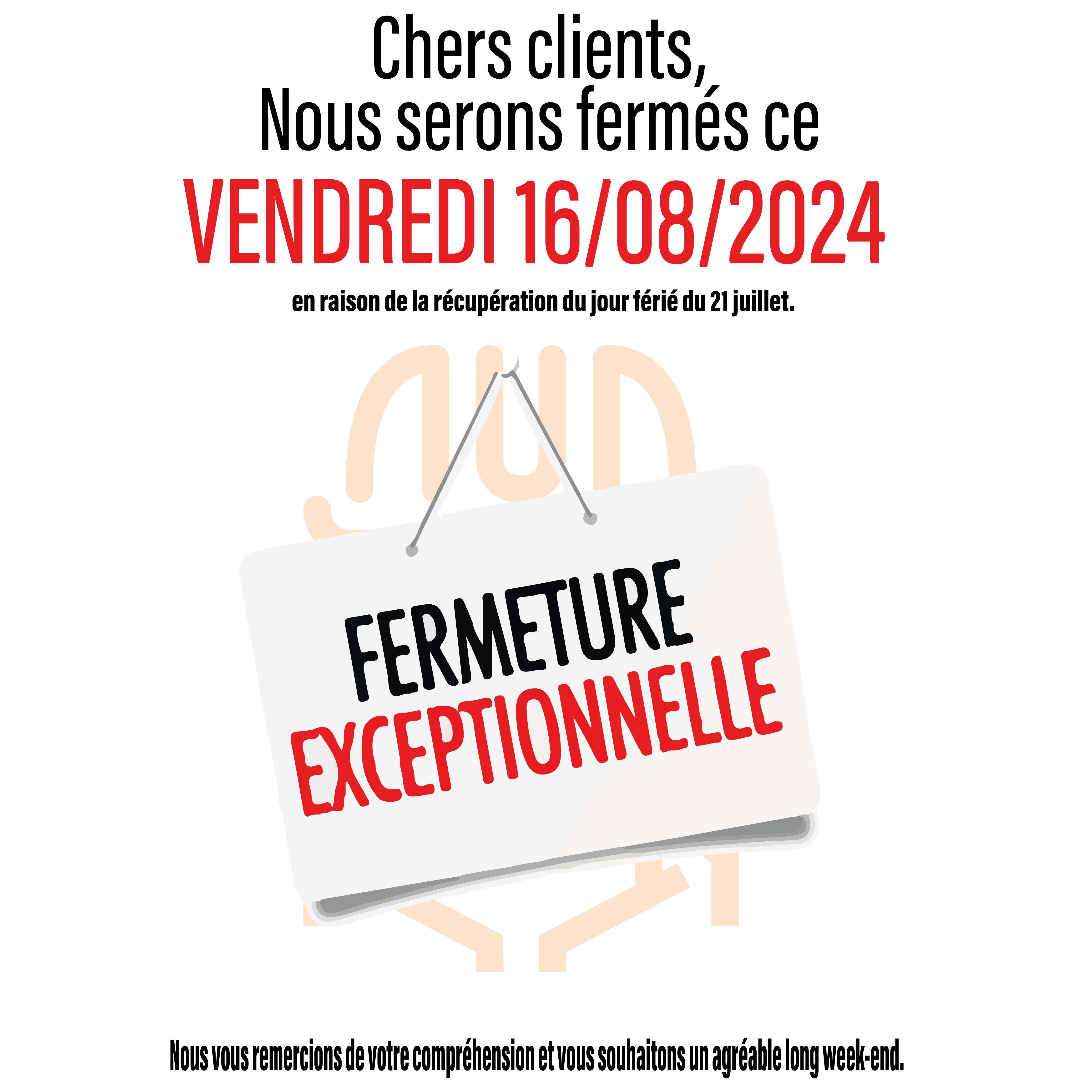 Fermeture exceptionnelle ce vendredi 16/08/2024